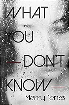 What You Don't Know by Merry Jones