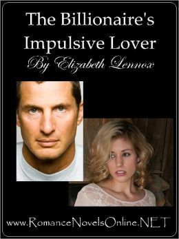 The Billionaire's Impulsive Lover by Elizabeth Lennox