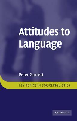Attitudes to Language by Peter Garrett