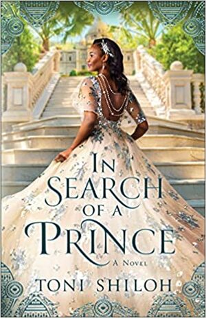 In Search of a Prince by Toni Shiloh