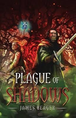 Plague of Shadows by James Yeager