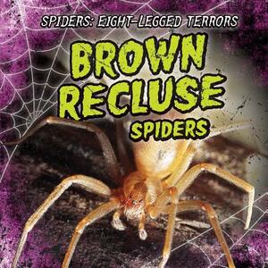 Brown Recluse Spiders by Sarah Machajewski