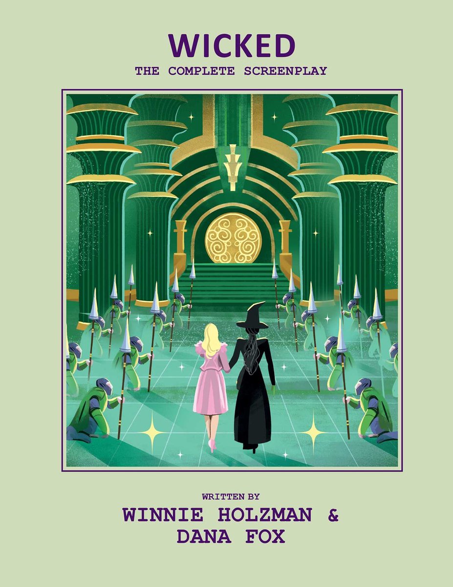 Wicked: The Complete Screenplay by Insight Editions | The StoryGraph