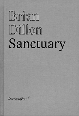 Sanctuary by Brian Dillon