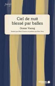 Ciel de nuit blessé par balles by Ocean Vuong