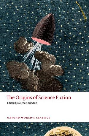 The Origins of Science Fiction by Michael Newton