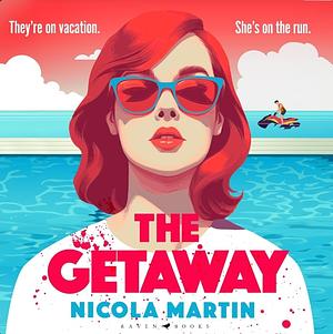 The Getaway by Nicola Martin