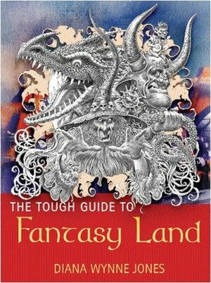 The Tough Guide to Fantasy Land by Diana Wynne Jones