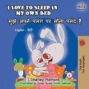 I Love to Sleep in My Own Bed: English Hindi Bilingual by Kidkiddos Books, Shelley Admont