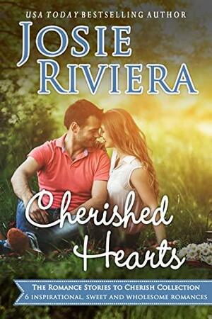 Cherished Hearts by Josie Riviera, Josie Riviera