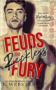 Feuds and Reckless Fury by K Webster