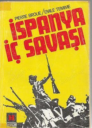 İspanya İç Savaşı by Pierre Broué, Pierre Broué, Émile Temime