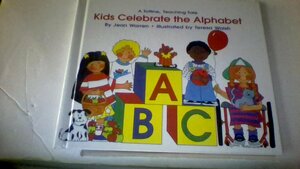 Kids Celebrate The Alphabet A Totline, Teaching Tale By Jean Warren by Jean Warren