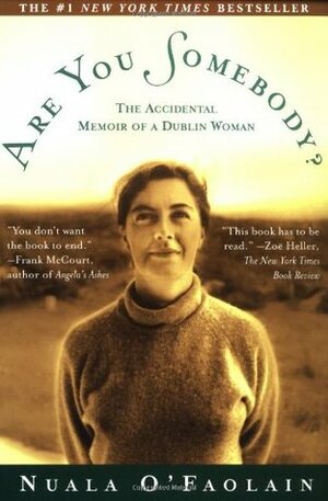 Are You Somebody?: A Memoir by Nuala O'Faolain