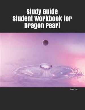 Study Guide Student Workbook for Dragon Pearl by David Lee