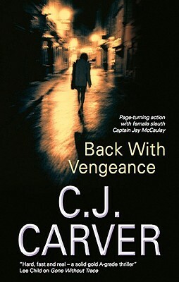 Back with Vengeance by C. J. Carver