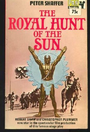The royal hunt of the sun by Peter Shaffer