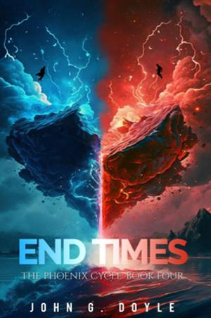 End Times by John G. Doyle