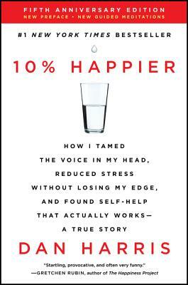 10% Happier Revised Edition by Dan Harris