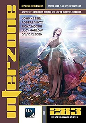 Interzone #283 (September-October 2019): New Science Fiction & Fantasy  by Andy Hedgecock, David Langford, Aliya Whiteley, Andy Cox, Nick Lowe, Fiona Moore, Robert Minto, Lucy Harlow, John Kessel, David Cleden