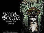 War of the Woods: Season One - Chapter 1 by Matthew Petz