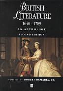 British Literature 1640 - 1789: An Anthology by Robert DeMaria, Jr.