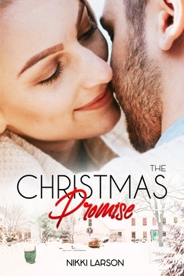 The Christmas Promise by Nikki Larson