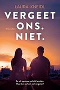 Vergeet ons. Niet. by Laura Kneidl