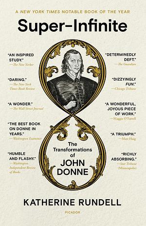 Super-Infinite: The Transformations of John Donne by Katherine Rundell