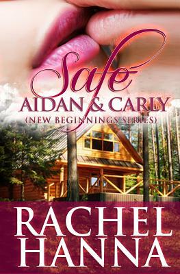 Safe - Aidan and Carly by Rachel Hanna