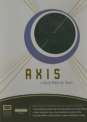 Axis: A Study Bible for Teens by Nelson Bibles, Thomas Nelson Publishing Staff