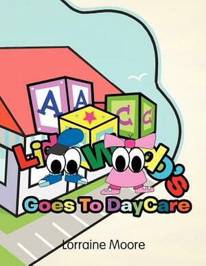 Lidoo Woodo's Goes to Daycare by Lorraine Moore