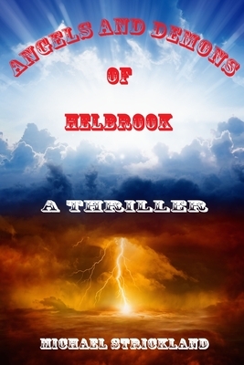 Angels and Demons of Helbrook by Michael Strickland