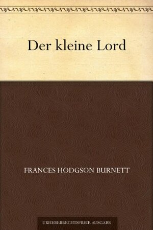 Der kleine Lord by Frances Hodgson Burnett