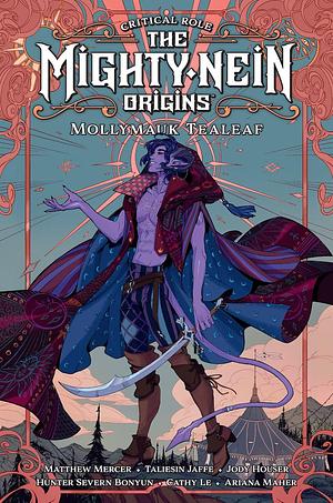 Critical Role: The Mighty Nein Origins: Mollymauk Tealeaf by Jody Houser, Taliesin Jaffe, Matthew Mercer, Hunter Severn Bonyun