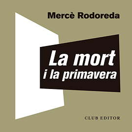 La Mort i la Primavera by Mercè Rodoreda