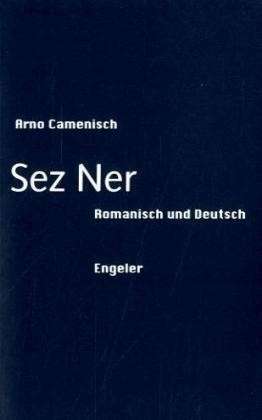 Sez Ner by Arno Camenisch