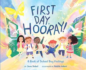 First Day, Hooray! by June Sobel