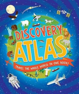 Children's Discovery Atlas by Anita Ganeri, Sara Lynn Cramb