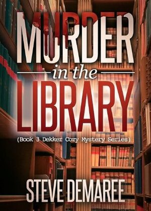 Murder In The Library by Steve Demaree