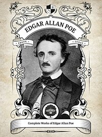 Oakshot Complete Works of Edgar Allan Poe by Edgar Allan Poe