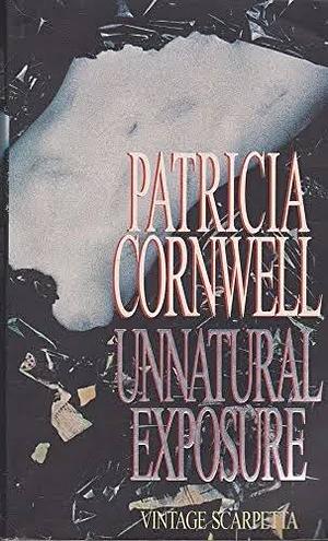 Unnatural Exposure by Patricia Cornwell