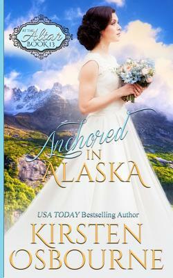 Anchored in Alaska by Kirsten Osbourne