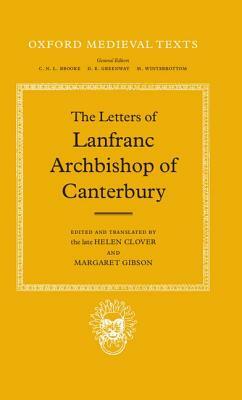 The Letters of Lanfranc, Archbishop of Canterbury by Lanfranc of Bec