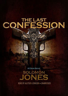 The Last Confession by Solomon Jones