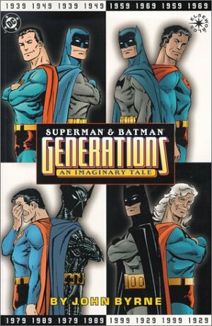 Superman & Batman: Generations, An Imaginary Tale by John Byrne