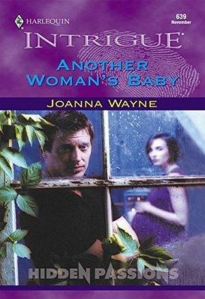 ANOTHER WOMAN'S BABY by Joanna Wayne, Joanna Wayne