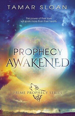 Prophecy Awakened by Tamar Sloan