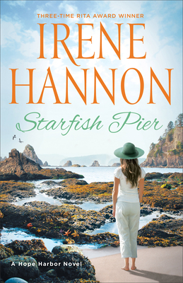 Starfish Pier: A Hope Harbor Novel by Irene Hannon