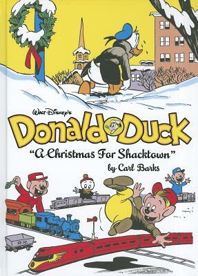Walt Disney's Donald Duck: "a Christmas for Shacktown" (the Complete Carl Barks Disney Library Vol. 11) by Carl Barks